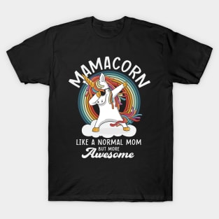 Mamacorn Like A Normal Mom But More Awesome T-Shirt